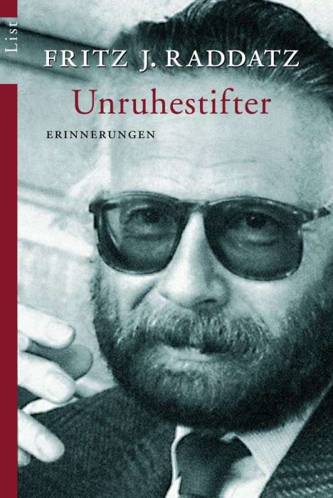 Fritz J. Raddatz: Raddatz, F: Unruhestifter, Buch