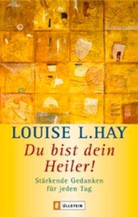 Louise L. Hay: Du bist Dein Heiler!, Buch