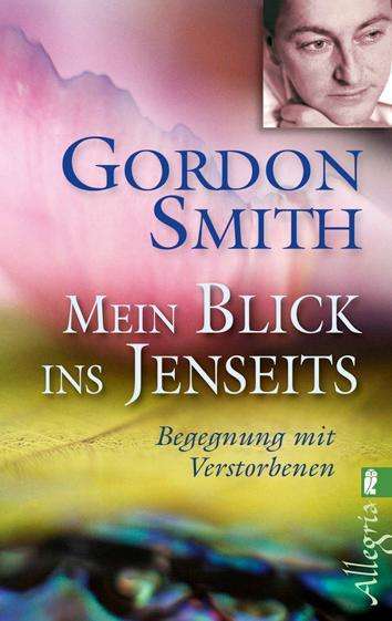 Gordon Smith: Mein Blick ins Jenseits, Buch