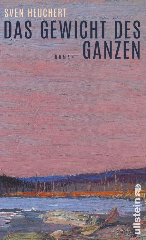 Sven Heuchert: Das Gewicht des Ganzen, Buch
