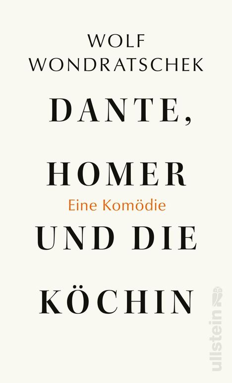 Wolf Wondratschek: Dante, Homer und die Köchin. Eine Komödie, Buch
