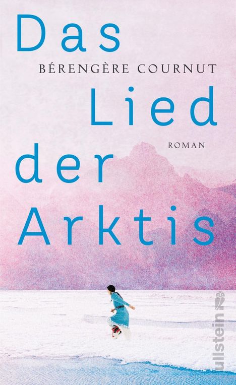 Bérengère Cournut: Das Lied der Arktis, Buch