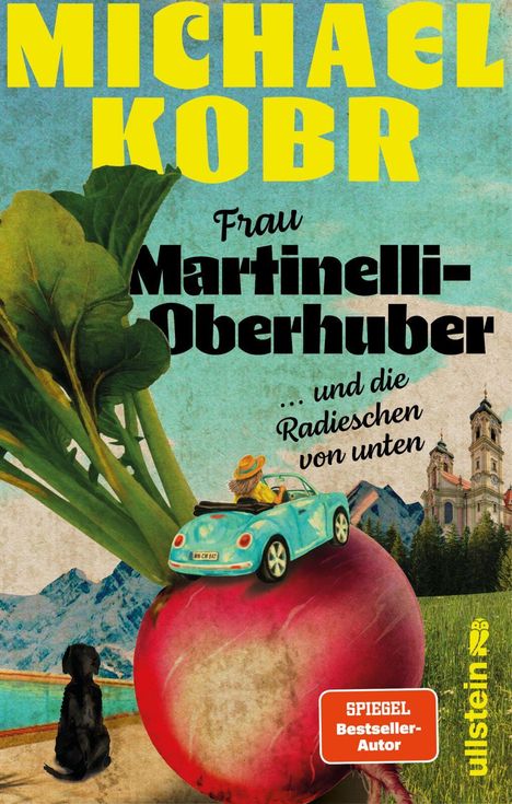 "MICHAEL KOBR", "Frau Martinelli-Oberhuber ... und die Radieschen von unten." Illustration: Frau im blauen Auto auf Radieschen, Hund.
