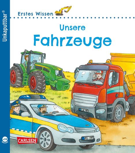 Petra Klose: Unkaputtbar: Erstes Wissen: Unsere Fahrzeuge, Buch