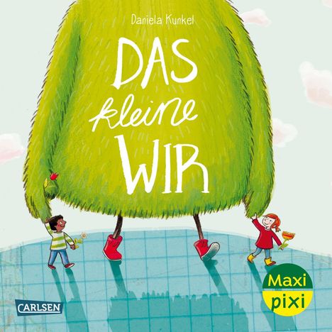 Daniela Kunkel: Maxi Pixi 454: VE 5: Das kleine WIR (5 Exemplare), Diverse