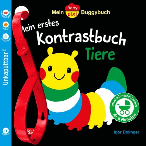 Baby Pixi (unkaputtbar) 163: Mein Baby-Pixi-Buggybuch: Mein erstes Kontrastbuch Tiere ab 6 Monaten, Buch