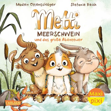 Text: "Metti Meerschwein und das große Abenteuer", "Maxi Pixi". Drei fröhliche Cartoon-Tiere auf einem Floß im Wasser.
