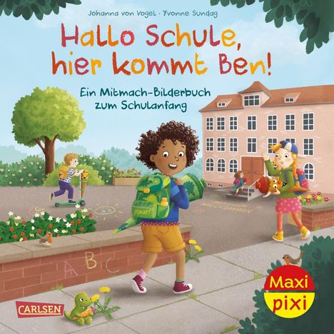 "Hallo Schule, hier kommt Ben! Ein Mitmach-Bilderbuch zum Schulanfang." Illustration von Kindern vor einer Schule.