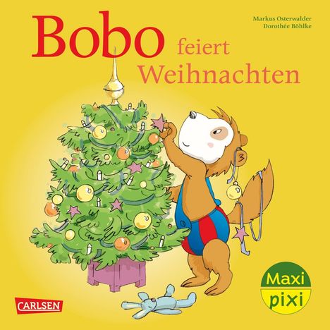 "Bobo feiert Weihnachten" steht in Rot auf gelbem Hintergrund. Illustration eines Bären, der einen Baum schmückt.