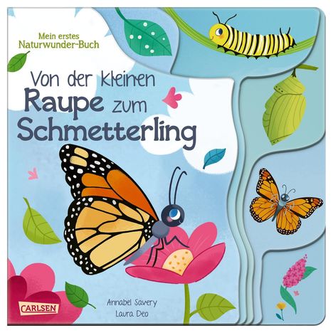 Annabel Savery: Von der kleinen Raupe zum Schmetterling, Buch