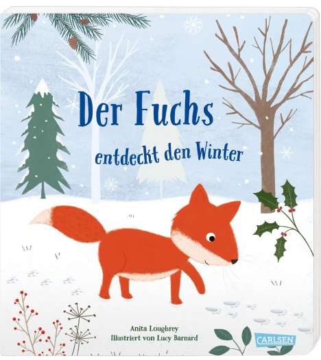 Anita Loughrey: Loughrey, A: Fuchs entdeckt den Winter, Buch
