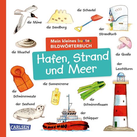 Mein kleines buntes Bildwörterbuch: Hafen, Strand und Meer, Buch