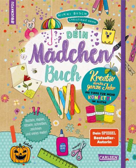 Nikki Busch: #buch4you: Dein Mädchenbuch: Kreativ durch's ganze Jahr, Buch