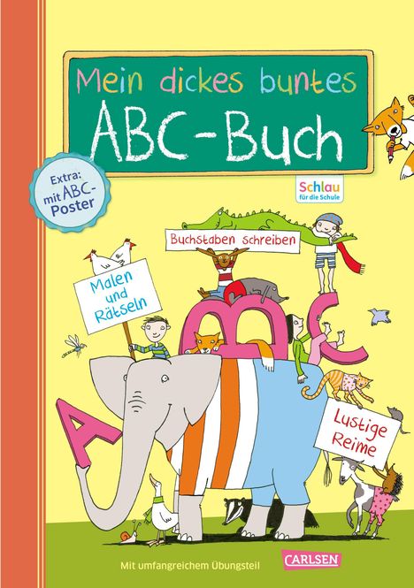Caroline Fuchs: Schlau für die Schule: Mein dickes buntes ABC-Buch zum Schulanfang (mit Buchstaben-Poster), Buch