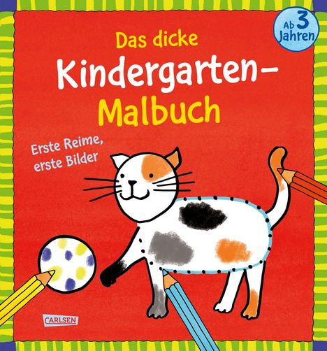 Imke Sörensen: Das dicke Kindergarten-Malbuch: Erste Reime, erste Bilder, Buch