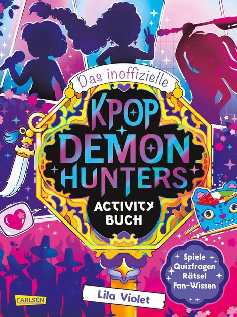 "Das inoffizielle KPOP DEMON HUNTERS ACTIVITY BUCH" von Lila Violet. Farbenfrohe Silhouetten und verspielte Symbole.