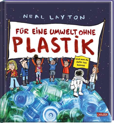Neal Layton: Für eine Umwelt ohne Plastik, Buch