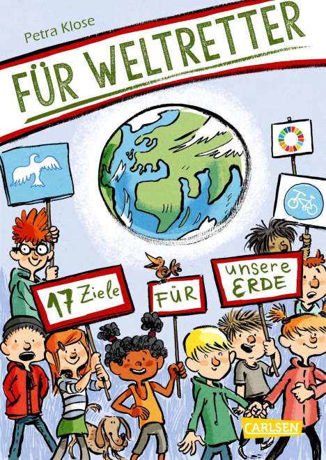 Petra Klose: Für Weltretter: 17 Ziele für unsere Erde, Buch