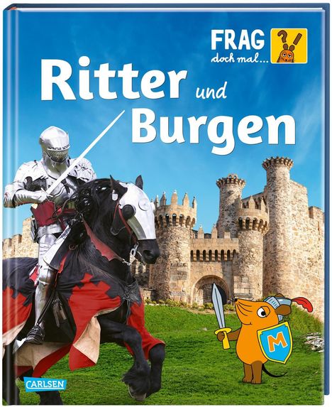 Manfred Mai: Frag doch mal ... die Maus: Ritter und Burgen, Buch