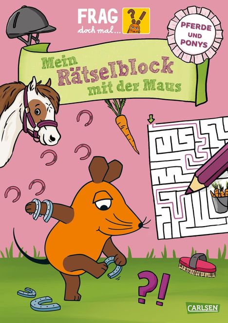 Linda Hartwig: Frag doch mal ... die Maus: Mein Rätselblock mit der Maus - Pferde und Ponys, Buch