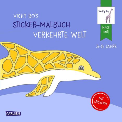 Vicky Bo: Bo, V: Vicky Bo: Vicky Bo's Sticker-Malbuch Verkehrte Welt:, Buch