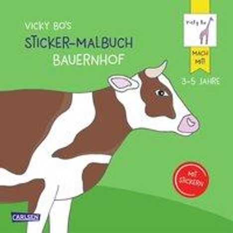 Vicky Bo: Bo, V: Vicky Bo: Vicky Bo's Sticker-Malbuch Bauernhof: Erste, Buch