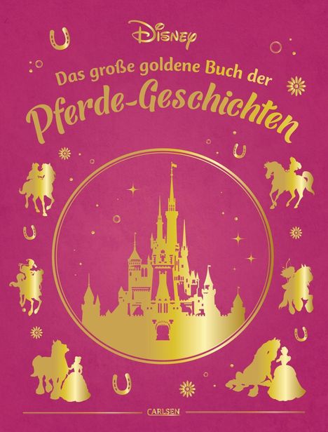 Walt Disney: Disney: Das große goldene Buch der Pferde-Geschichten, Buch