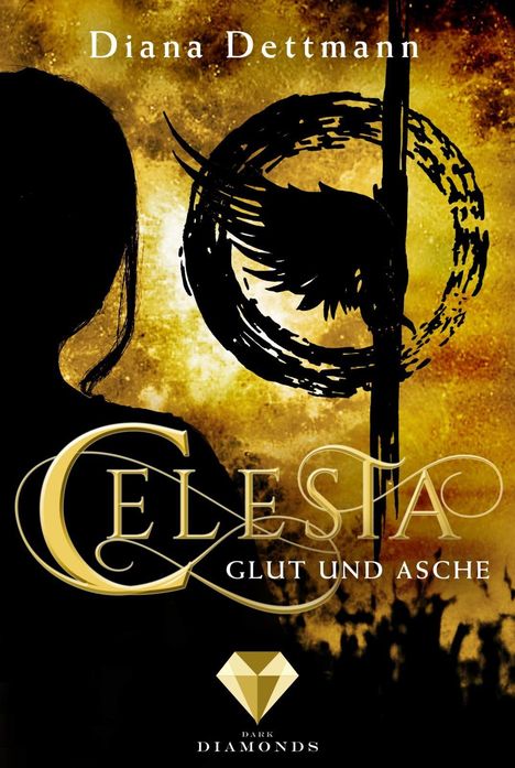 Diana Dettmann: Celesta: Glut und Asche (Band 4), Buch