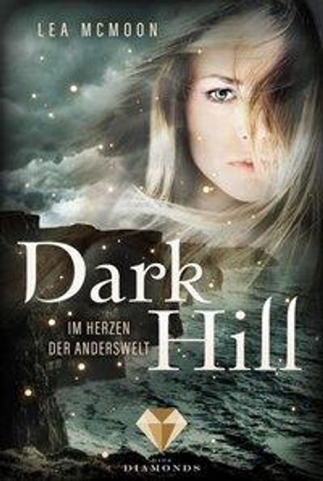 Lea McMoon: Dark Hill. Im Herzen der Anderswelt, Buch
