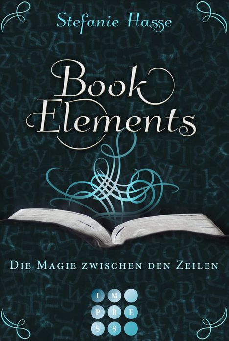 Stefanie Hasse: Hasse, S: BookElements 1: Die Magie zwischen den Zeilen, Buch