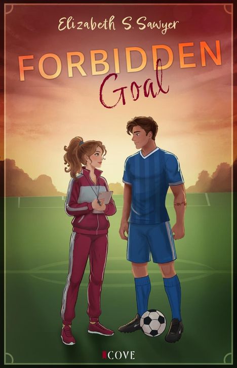"Forbidden Goal", Elizabeth S. Sawyer. Eine Frau und ein Mann im Fußballfeld bei Sonnenuntergang, sie in Sportanzug, er in Fußballtrikot.