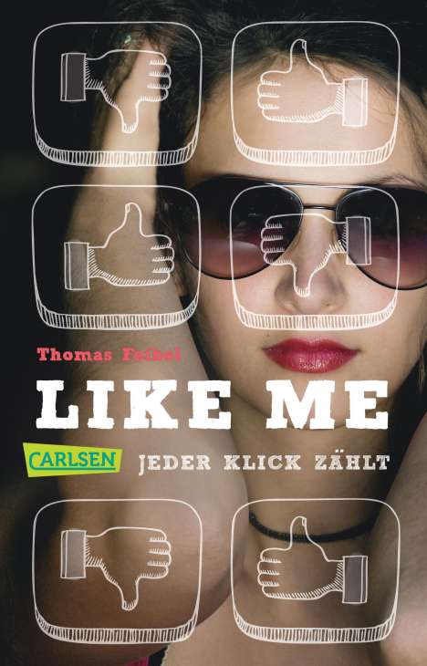 Thomas Feibel: Like me. Jeder Klick zählt, Buch