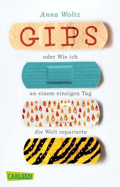 Anna Woltz: Gips oder Wie ich an einem einzigen Tag die Welt reparierte, Buch