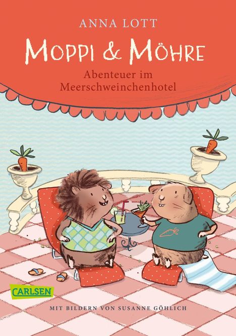 Anna Lott: Moppi und Möhre - Abenteuer im Meerschweinchenhotel, Buch