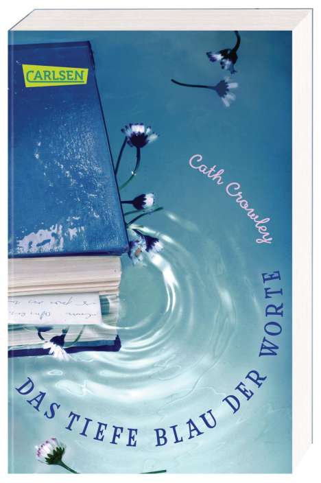 Cath Crowley: Das tiefe Blau der Worte, Buch