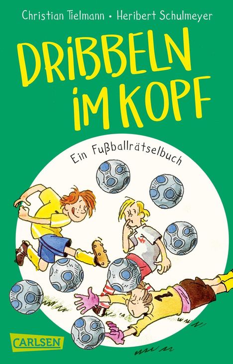 Christian Tielmann: Tielmann, C: Dribbeln im Kopf - Ein Fußballrätselbuch, Buch