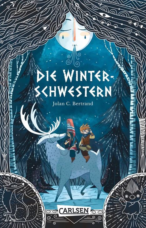 Titel: "Die Winterschwestern", Autor: Jolan C. Bertrand. Zwei Kinder reiten auf einem Rentier im verschneiten Wald.
