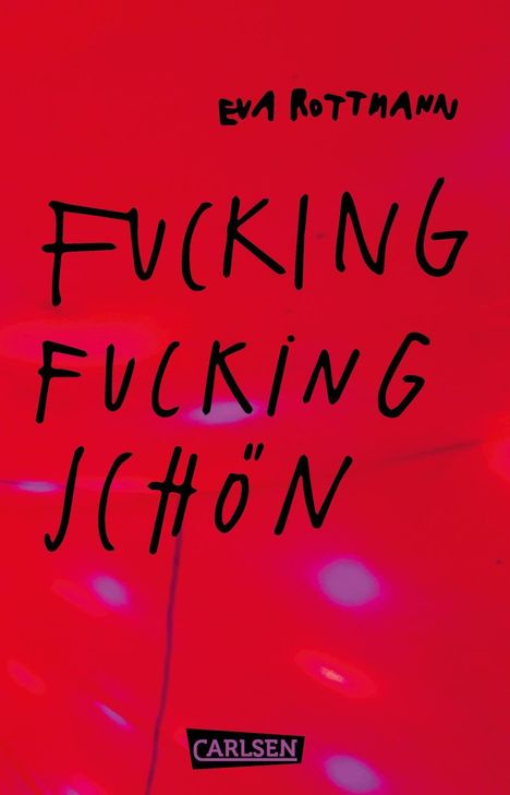 "Fucking Fucking schön" steht in großen schwarzen Buchstaben auf rotem Hintergrund. Darunter ein Carlsen-Logo.