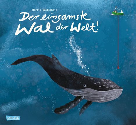 Martin Baltscheit: Baltscheit, M: Der einsamste Wal der Welt, Buch