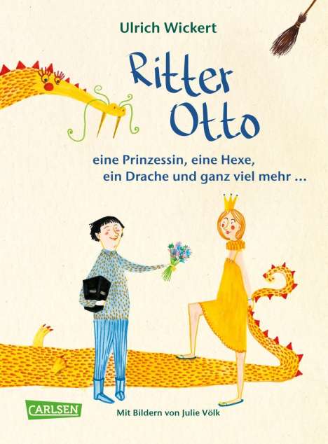 Ulrich Wickert: Wickert, U: Ritter Otto, eine Prinzessin, eine Hexe, ein Dra, Buch