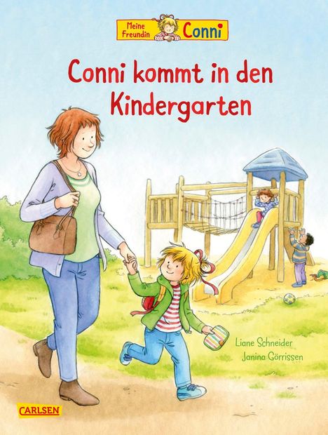 Liane Schneider: Conni-Bilderbücher: Conni kommt in den Kindergarten (Neuausgabe), Buch