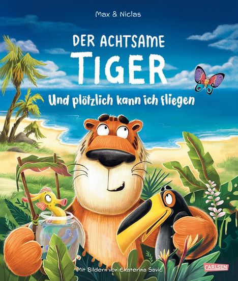 Text: "Der achtsame Tiger. Und plötzlich kann ich fliegen. Max & Niclas." Ein Tiger, ein Tukan und ein Fisch in tropischer Umgebung.