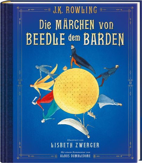 J. K. Rowling: Die Märchen von Beedle dem Barden (vierfarbig illustrierte Schmuckausgabe), Buch