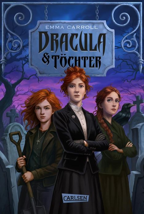 "Dracula & Töchter" von Emma Carroll, Carlsen. Drei rothaarige Frauen stehen auf einem Friedhof, starren entschlossen.