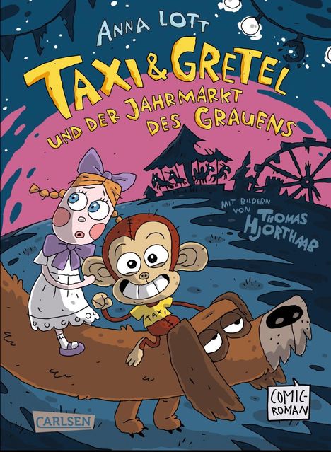 „Anna Lott: Taxi & Gretel und der Jahrmarkt des Grauens.“ Illustration: Mädchen, Affe auf Hund, Jahrmarkt im Hintergrund.