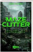 James Dashner: The Maze Cutter - Das Erbe der Auserwählten (The Maze Cutter 1), Buch