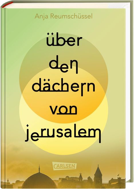 Anja Reumschüssel: Über den Dächern von Jerusalem, Buch