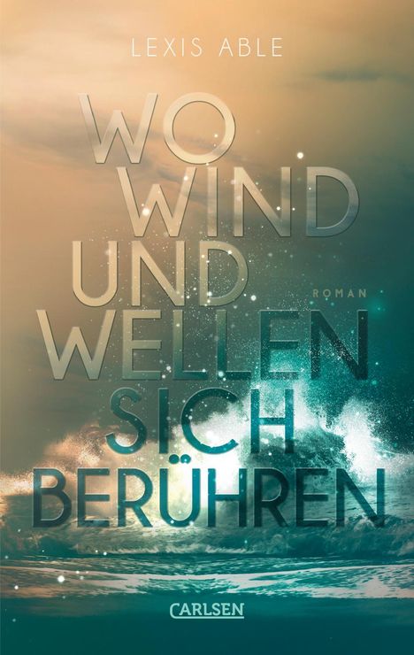 Lexis Able: Wo Wind und Wellen sich berühren (Westcoast Skies 2), Buch