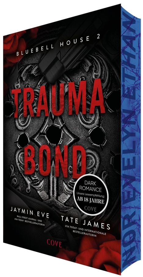 "Bluebell House 2", "Trauma Bond", "Dark Romance", "Ab 18 Jahre", "Jaymin Eve", "Tate James". Rote Rosen, schwarze Pistole.