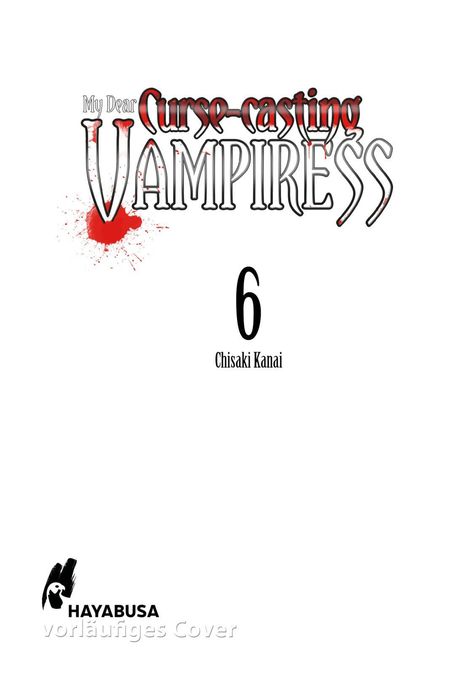 Chisaki Kanai: My Dear Curse-casting Vampiress 6, Buch